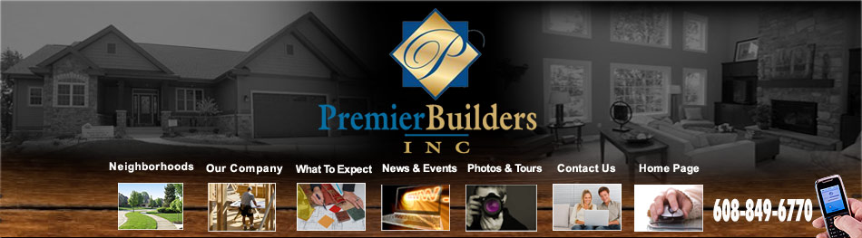 Premier Builders Madison Wi Waunakee Deforest Sun Prairie Verona Premier Builders Is Pleased To Offer Lot And Home Packages In Many The Area S Most Inviting New Neighborhoods These Wonderful Communities Include